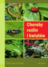 Okładka produktu Tomas Lohrer - Choroby roślin i kwiatów