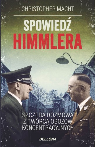 Spowiedź Himmlera. Szczera rozmowa z twórcą obozów koncentracyjnych (wydanie pocketowe)