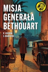 Okładka produktu S. Krakowski, R. Jegorow - Misja generała Bethouart (ebook)