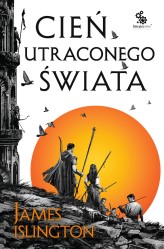 Okładka produktu James Islington - Trylogia Licaniusa. 1. Cień utraconego świata (ebook)