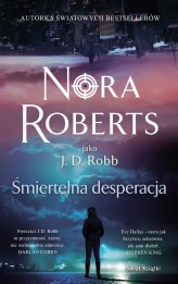 Okładka produktu Nora Roberts - Śmiertelna desperacja (ebook)