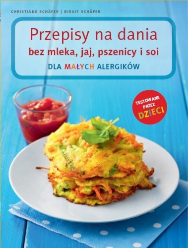 Przepisy na dania bez mleka, jajek, pszenicy i soi dla małych alergików