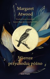 Okładka produktu Margaret Atwood - Wiersze przychodzą późno (ebook)