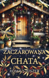 Okładka produktu Roma J. Fiszer - Zaczarowana chata (ebook)