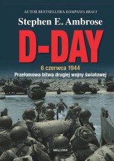 Okładka produktu Stephen E. Ambrose - [OUTLET] D-Day. 6 czerwca 1944