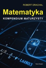 Okładka produktu Robert Drachal - Matematyka. Kompendium maturzysty