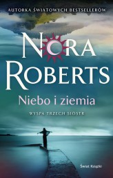 Okładka produktu Nora Roberts - Niebo i ziemia. Wyspa Trzech Sióstr (ebook)