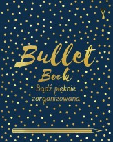 Okładka produktu David Sinden - Bullet Book. Bądź pięknie zorganizowana (nowe wydanie)