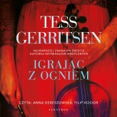 Okładka produktu Tess Gerritsen - Igrając z ogniem (audiobook)