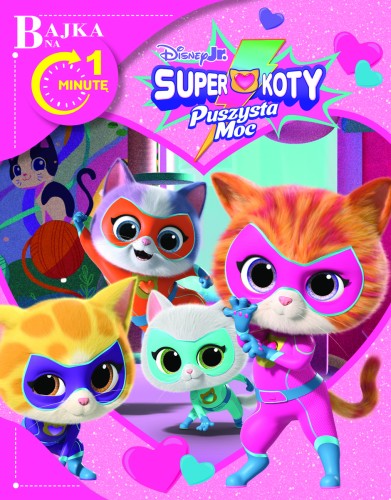 Bajka na 1 minutę. Disney Junior Superkoty Puszysta Moc