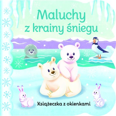 Maluchy z krainy śniegu. Książeczka z okienkami