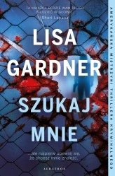 Okładka produktu Lisa Gardner - Szukaj mnie. Cykl z detektyw D.D. Warren. Tom 9