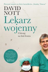 Okładka produktu David Nott - Lekarz wojenny. Chirurg na linii frontu (ebook)