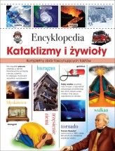 Okładka produktu praca zbiorowa - Encyklopedia Kataklizmy i żywioły