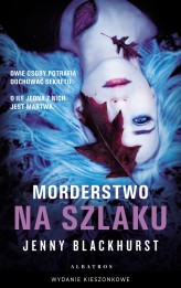 Okładka produktu Jenny Blackhurst - Morderstwo na szlaku (wydanie pocketowe)