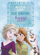 Okładka produktu Heather Knowles - Olaf odkrywa hygge. Przytulna opowiastka. Disney Kraina Lodu