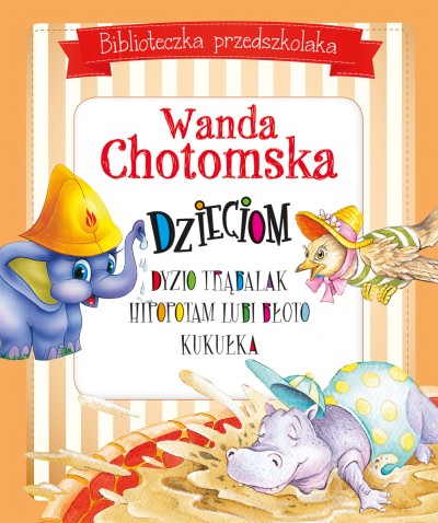 Wanda Chotomska dzieciom. Biblioteczka przedszkolaka