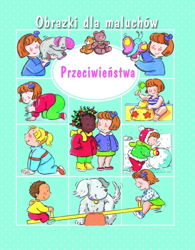 [OUTLET] Przeciwieństwa. Obrazki dla maluchów