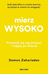 Okładka produktu Damon Zahariades - Mierz wysoko (wydanie pocketowe)