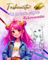 Okładka produktu praca zbiorowa - Fashionista. W świecie szyku. Kolorowanka