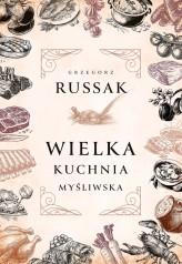 Okładka produktu Grzegorz Russak - Wielka kuchnia myśliwska