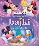 Okładka produktu praca zbiorowa - Moje pierwsze bajki na miłe chwile. Disney Minnie