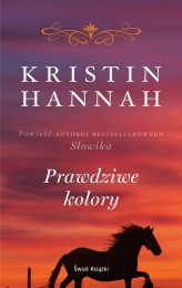 Okładka produktu Kristin Hannah - Prawdziwe kolory