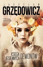 Okładka produktu Jarosław Grzędowicz - Księga Jesiennych Demonów (ebook)