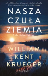 Okładka produktu William Kent Krueger - Nasza czuła ziemia (ebook)