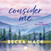 Okładka produktu Becka Mack - Consider Me (audiobook)