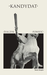 Okładka produktu Jakub Żulczyk - Kandydat (ebook)