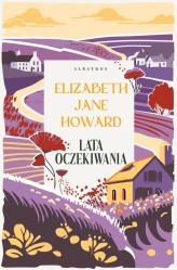 Okładka produktu Elizabeth Jane Howard - Lata oczekiwania. Kroniki Cazaletów. Tom 2