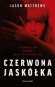 Czerwona jaskółka. Trylogia z Dominiką Jegorową. Tom 1
