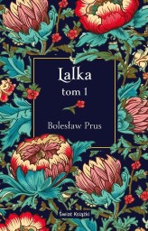 Okładka produktu Bolesław Prus - Lalka. Tom 1