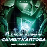 Okładka produktu Wasilij Machanienko - Droga Szamana. Etap 2: Gambit Kartosa (audiobook)