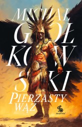 Okładka produktu Michał Gołkowski - Świat we krwi. 1. Pierzasty Wąż (ebook)