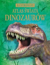 Okładka produktu Susanna Davidson, Stephanie Turnbull, Rachel Firth - Ilustrowany atlas świata dinozaurów