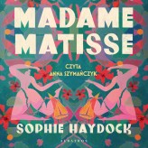 Okładka produktu Sophie Haydock - Madame Matisse (audiobook)