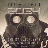 Okładka produktu Dmitry Glukhovsky - Uniwersum Metro 2033. Metro 2034 (audiobook)