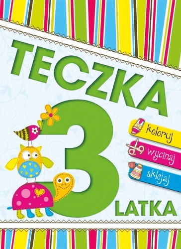 Teczka 3 latka. Koloruj, wycinaj, sklejaj