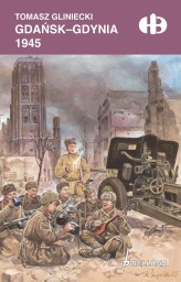Okładka produktu Tomasz Gliniecki - Gdańsk-Gdynia 1945 (ebook)