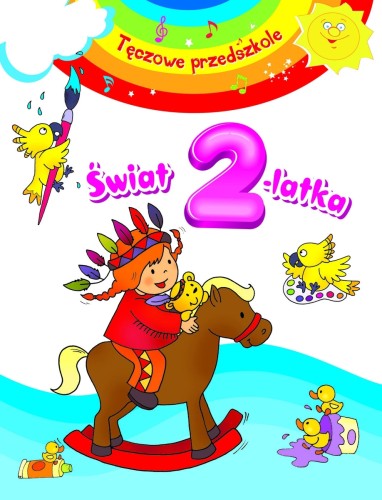 Świat 2-latka. Tęczowe przedszkole