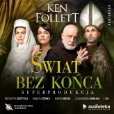 Okładka produktu Ken Follett - Świat bez końca (superprodukcja audio)