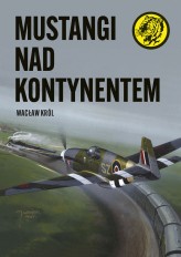 Okładka produktu Wacław Król - Mustangi nad kontynentem. Żółty tygrys (ebook)