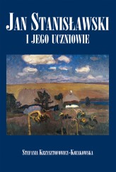 Okładka produktu Stefania Krzysztofowicz-Kozakowska - Jan Stanisławski i jego uczniowie