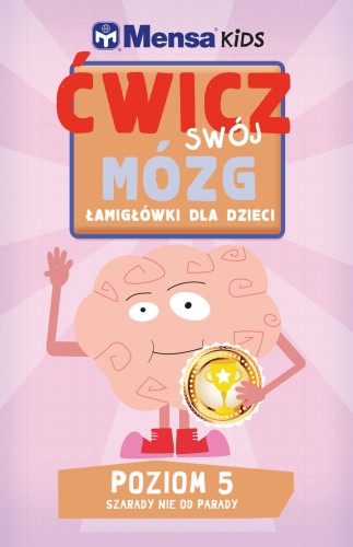 [OUTLET] Mensa Kids Ćwicz swój mózg. Łamigłówki dla dzieci. Poziom 5: Szarady nie od parady