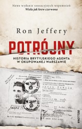 Okładka produktu Ron Jeffery - Potrójny. Historia brytyjskiego agenta w okupowanej Warszawie (ebook)