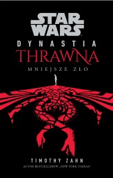 Okładka produktu Timothy Zahn - Star Wars Dynastia Thrawna. Mniejsze zło (ebook)