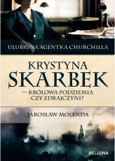 Okładka produktu Molenda Jarosław - Krystyna Skarbek. Królowa antyniemieckiego podziemia czy zdrajczyni? (ebook)