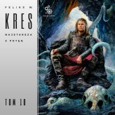 Okładka produktu Feliks W. Kres - Księga Całości. 10. Najstarsza z Potęg (audiobook)